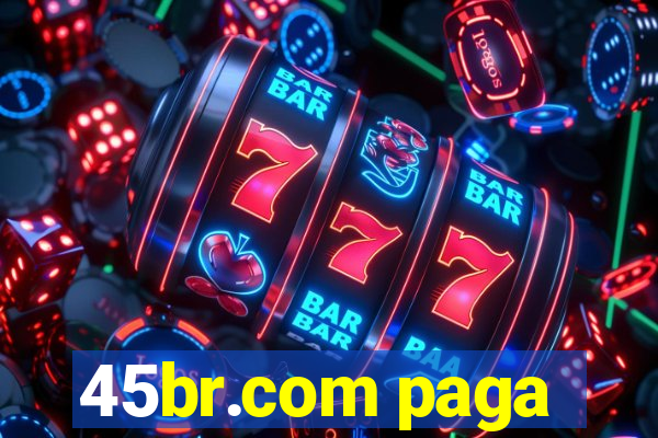 45br.com paga